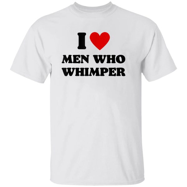 I Love Whining Men Shirt