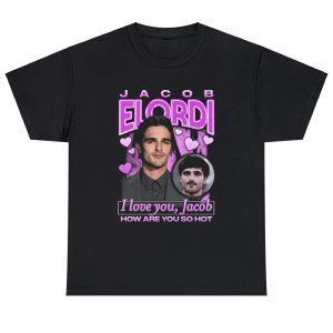 I Love You, Jacob How Are You So Hot Shirt