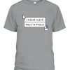 I RIGHT CLICK AND I’M PROUND SHIRT