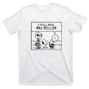 I Still Miss Mac Miller Shirt