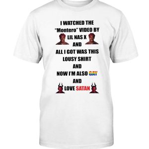 I WATCHED THE MONTERO VIDEO BY LIL NAS X AND ALL I GOT WAS THIS LOUSY SHIRT