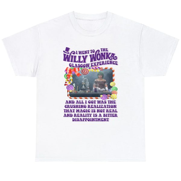 I Went To The Willy Wonka Glasgow Experience Shirt