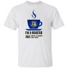 I’M A ROASTER SHIRT