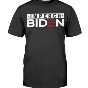 IMPEACH BIDEN SHIRT ANTI BIDEN