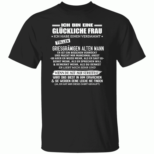 Ich Bin Eine Gl�ckliche Frau Ich Habe Einen Verdammt T-Shirt