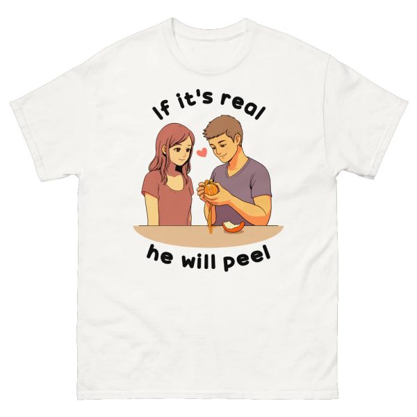 If It’s Real He Will Peel Shirt