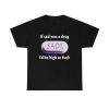 If Sad Was A Drug – I’d Be High As Fuck Shirt