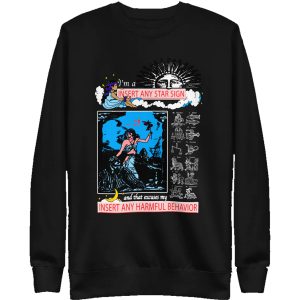 I’m A Sun Insert Any Star Sign And That Excuses My Moon Insert Any Harmful Behavior Shirt