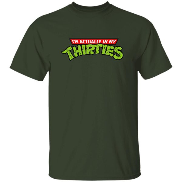 I’m Actually In My Thirties Shirt Funny Teenage Mutant Ninja Turtles