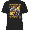 Im Not Afraid To Go To Hell – Ive Eaten At Arbys Shirt