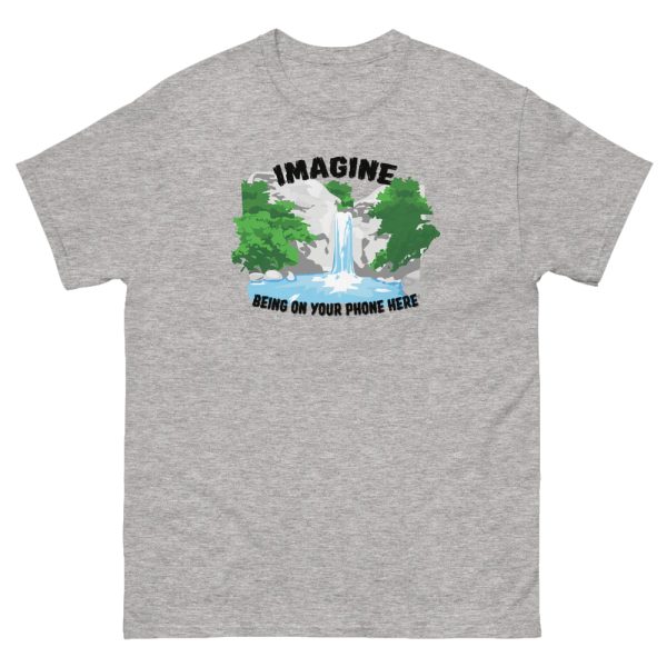 Imagine Being On Your Phone Here Shirt