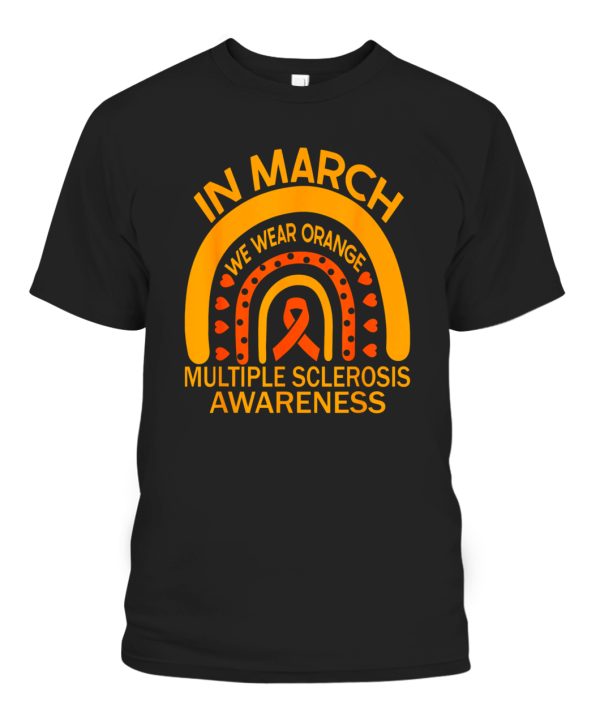 In March We Wear Orange Multiple Sclerosis Awareness T-Shirt