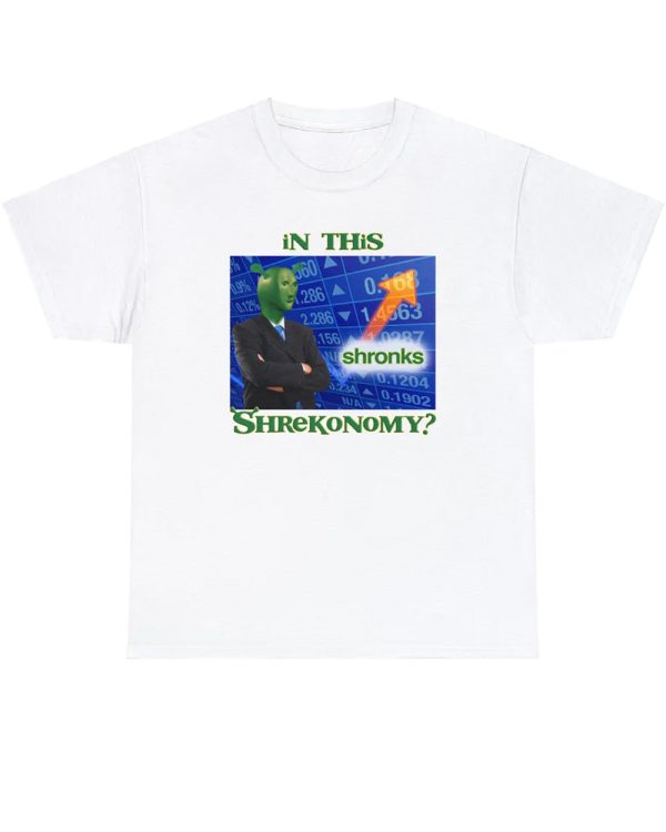 In This Shrekonomy Shirt