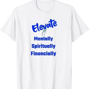 Inspirational Elevate Design T-Shirt