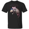 It Is I Your Fairy Godpossum T-Shirt