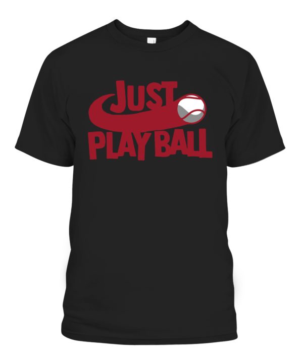 JUST PLAY BALL SHIRT FUNNY MLB – JUST DO IT – Baseball