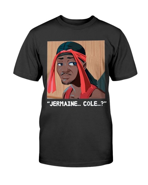 Jermaine…Cole! Shirt