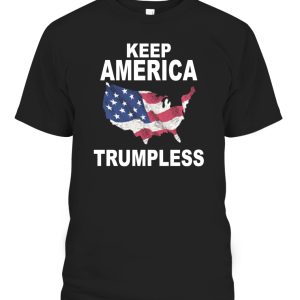 KEEP AMERICA TRUMPLESS SHIRT