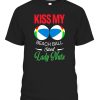 Kiss My Beach Ball Sized Lady Nuts Shirt