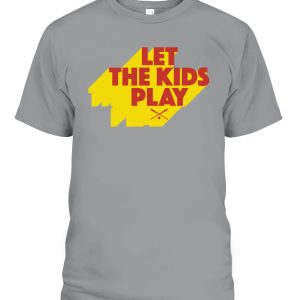 LET THE KIDS PLAY SHIRT FUNNY MLB – Baseball