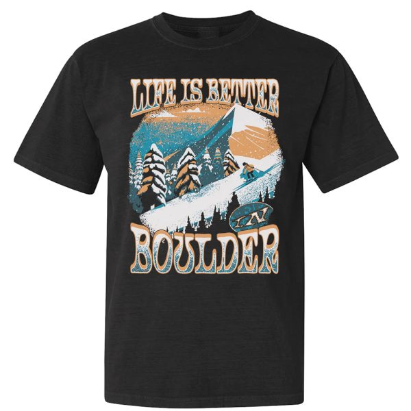 LIFE IS BETTER IN BOULDER SHIRT