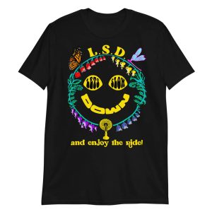 L.S.D. – Let’s Slow Down and Enjoy the Ride Shirt