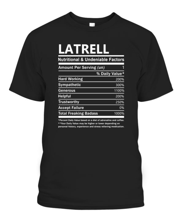 Latrell Name T Shirt – Latrell Nutritional and Undeniable Name Factors Gift Item Tee T-Shirt