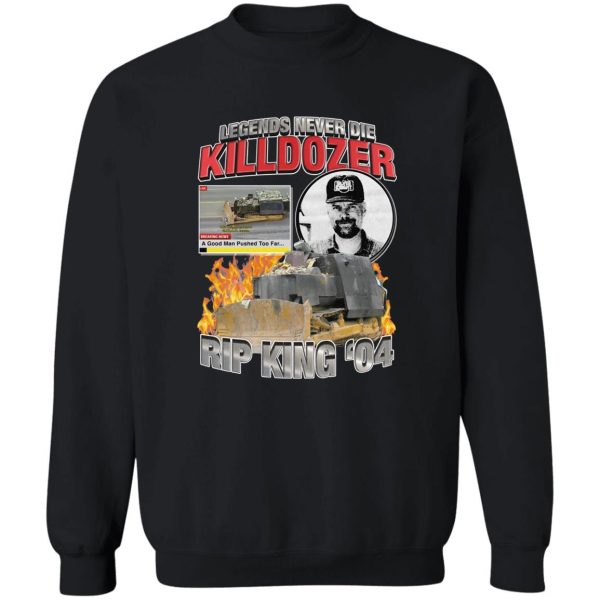 Legends Never Die Killdozer – RIP KING ’04 Shirt Marvin Heemeyer