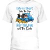 Life Is Short Take The Trip Buy The Pug eat the cake Shirt