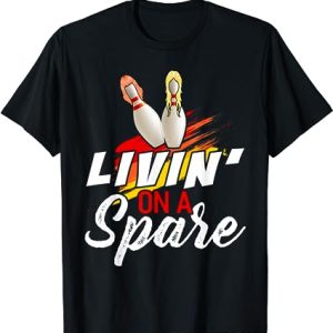 Livin On A Spare Bowling Shirt Funny Bowler Bowling T-Shirt