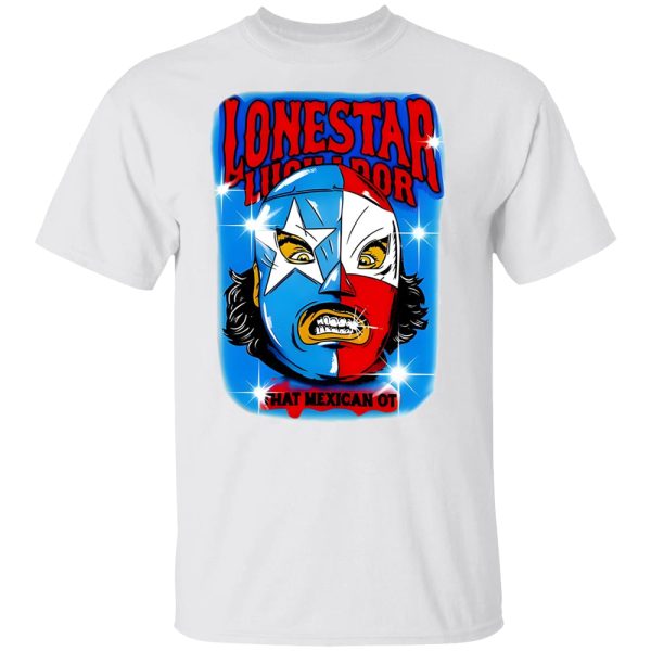 Lonestar Luchador Capsule That Mexican OT Shirt