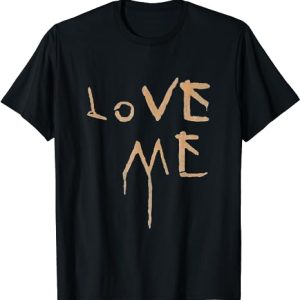 Love Me T-Shirt Dripping Paint, Unwell