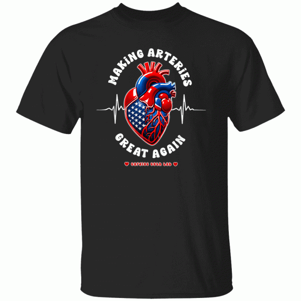 Making Arteries Great Again Shirt