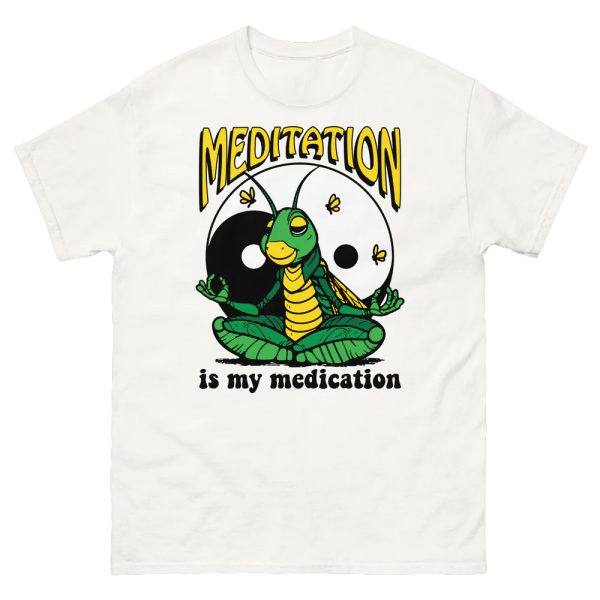 Meditation Is My Medication Shirt