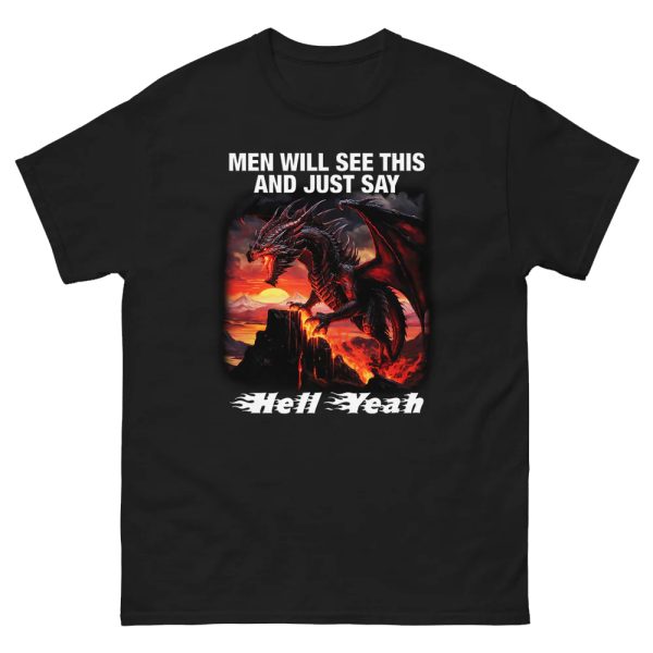 Men Will See This And Just Say Hell Yeah Shirt