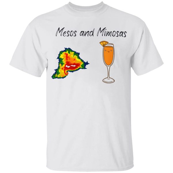 Mesos And Mimosas Shirt