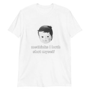 Methinks I Hath Shat Myself Shirt