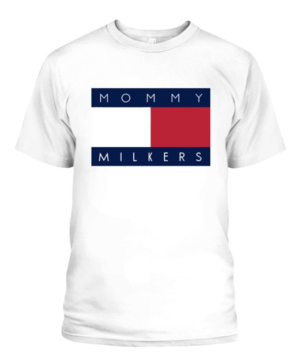 Mommy Milkers Shirt Funny TOMMY HILFIGER