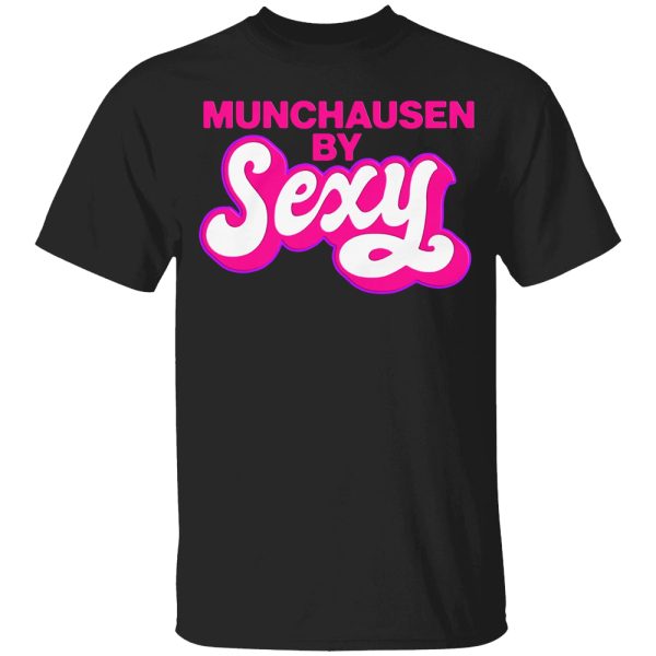 Munchausen By Sexy Shirt