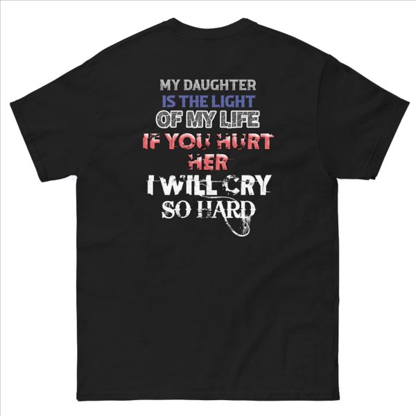 My Daughter Is The Light Of My Life Shirt