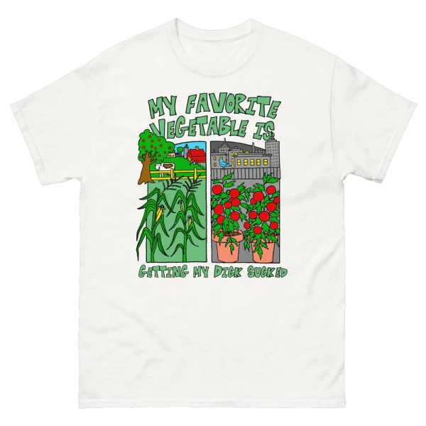 My Favorite Vegetable Is Getting My Dick Sucked Shirt