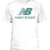 Naan Bread Shirt Funny New Balance Logo