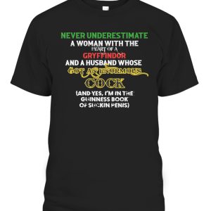 Never Underestimate A Woman With The Heart Of A Gryffindor Shirt