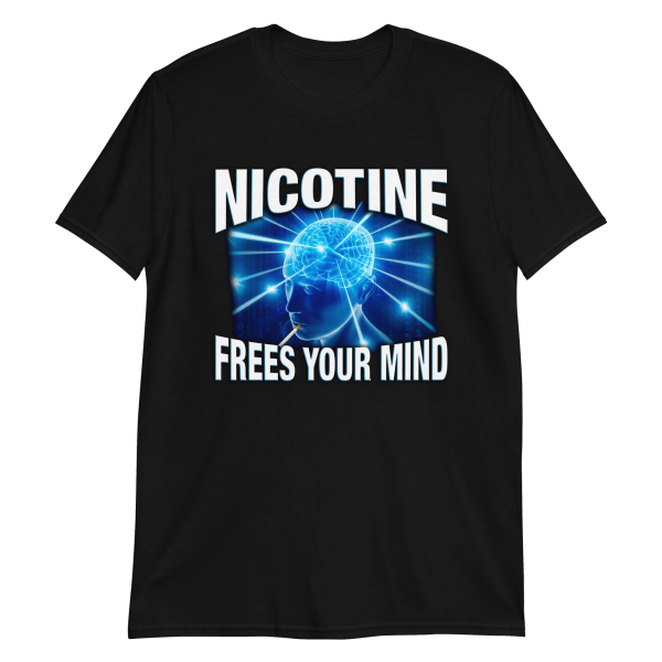 Nicotine Frees Your Mind Shirt