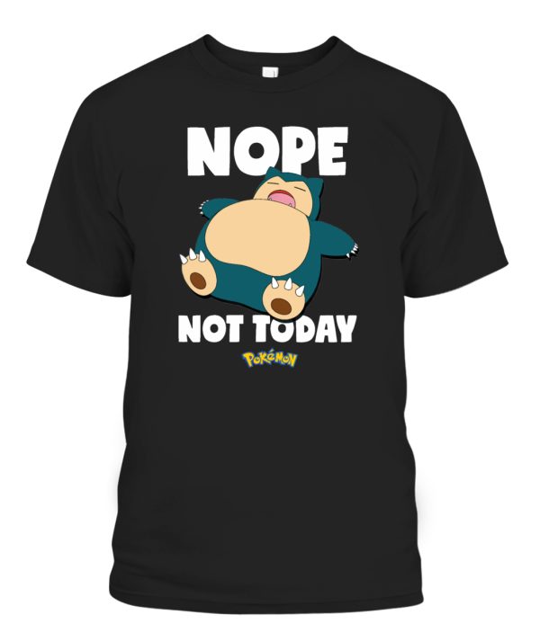 Nope Not Today Snorlax T-Shirt