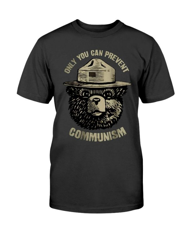 Only You Can Prevent Communism T-Shirt