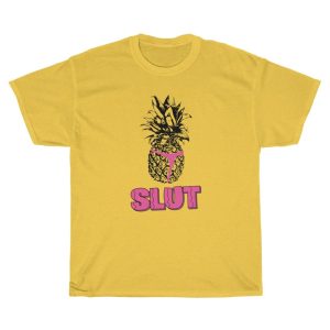Pineapple Slut Shirt