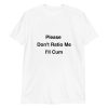Please don’t ratio me i’ll cum Shirt