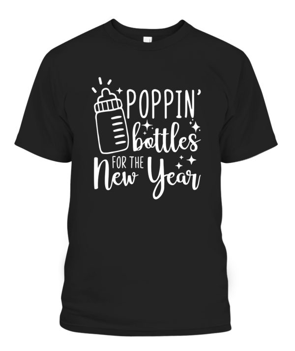 Poppin Bottles For The New Year T-Shirt