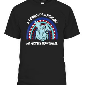 Rainbow Elephant A Person Is A Person No Matter How Small T-Shirt
